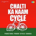 Chalti Ka Naam Cycle - Domnique Song Download